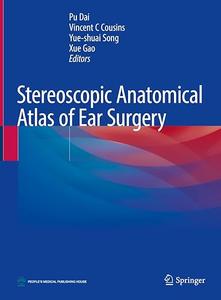 Stereoscopic Anatomical Atlas of Ear Surgery (2024)