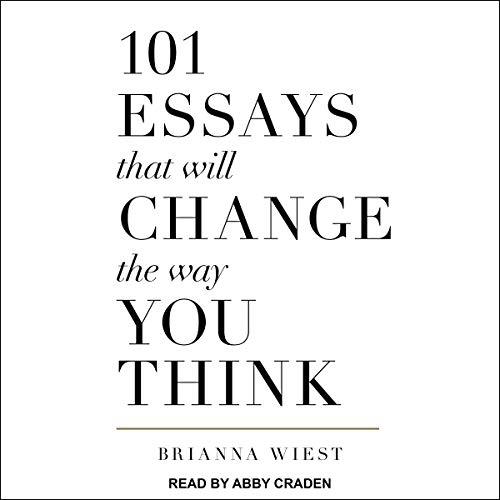 101 Essays That Will Change the Way You Think [Audiobook] (2024)