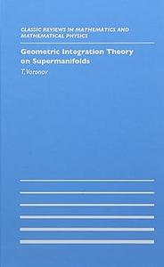 Geometric Integration Theory on Supermanifolds