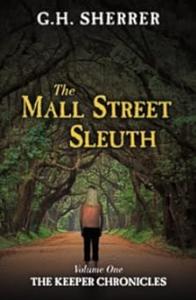 The Mall Street Sleuth Volume One of the Keeper Chronicles