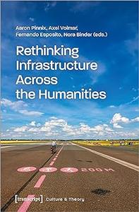 Rethinking Infrastructure Across the Humanities