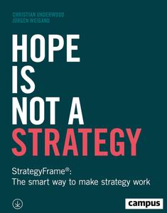 Hope Is Not a Strategy StrategyFrame The smart way to make strategy work