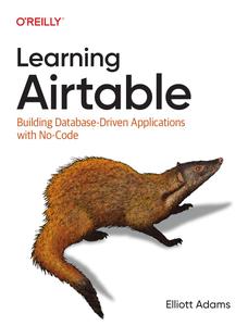 Learning Airtable Building Database-Driven Applications with No-Code