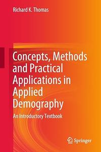 Concepts, Methods and Practical Applications in Applied Demography (2024)