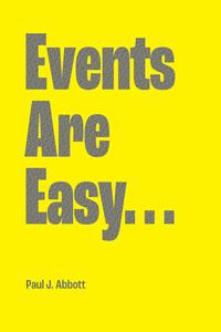 Events Are Easy