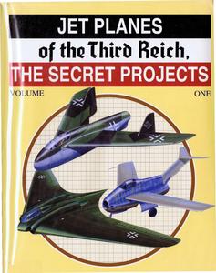 Jet Planes of the Third Reich The Secret Projects Vol. 1 (2024)