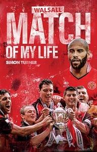 Walsall FC Match of My Life Saddlers Legends Relive Their Greatest Games