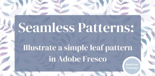 Surface Pattern Design Illustrate a Seamless Leaf Pattern in Adobe Fresco