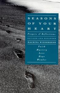 Seasons of Your Heart Prayers and Reflections, Revised and Expanded
