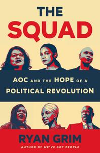 The Squad AOC and the Hope of a Political Revolution