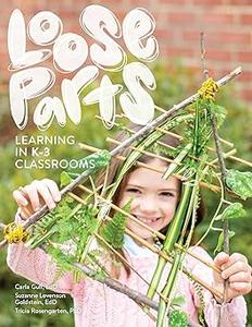 Loose Parts Learning in K–3 Classrooms
