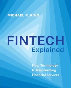 Fintech Explained How Technology Is Transforming Financial Services