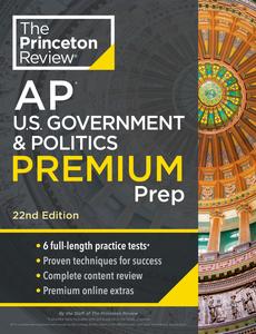 Princeton Review AP U.S. Government & Politics Premium Prep (College Test Preparation), 22nd Edition