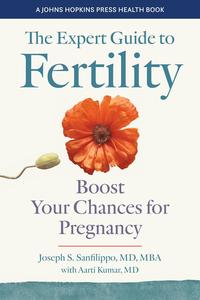 The Expert Guide to Fertility Boost Your Chances for Pregnancy (Johns Hopkins Press Health)