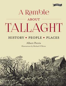 A Ramble About Tallaght History, People, Places