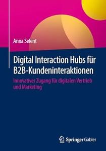 Digital Interaction Hubs für B2B–Kundeninteraktionen