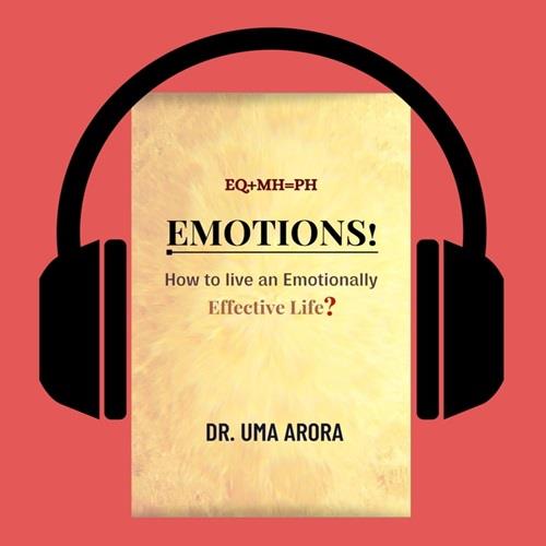 EQ+MH=PH, Emotions! How to live an Emotionally Effective Life [Audiobook]