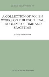 A Collection of Polish Works on Philosophical Problems of Time and Spacetime (2024)