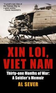 Xin Loi, Viet Nam Thirty-one Months of War A Soldier’s Memoir