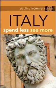 Pauline Frommer’s Italy Spend Less, See More