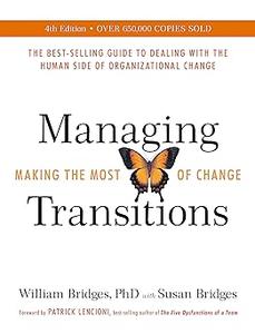 Managing Transitions Making the Most of Change