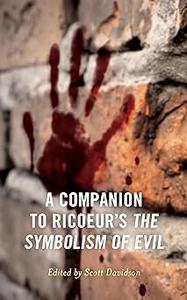 A Companion to Ricoeur’s The Symbolism of Evil