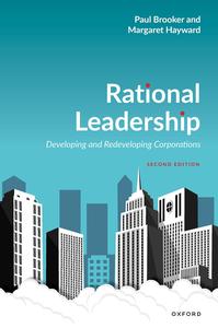 Rational Leadership Developing and Redeveloping Corporations, 2nd Edition