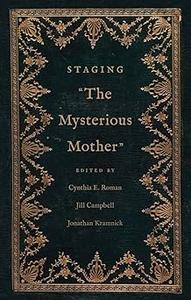 Staging The Mysterious Mother