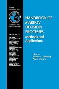 Handbook of Markov Decision Processes Methods and Applications (2024)