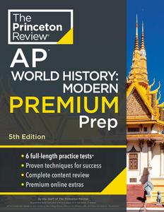 Princeton Review AP World History Modern Premium Prep (College Test Preparation), 5th Edition