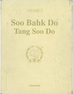 Soo Bahk Do Tang Soo Do Volume 1