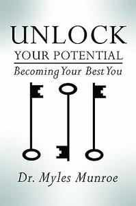 Unlock Your Potential Becoming Your Best You