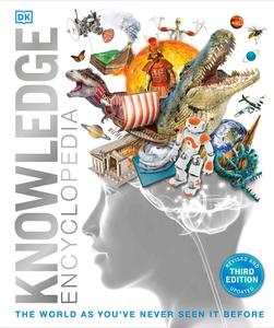 Knowledge Encyclopedia The World as You’ve Never Seen it Before (DK Knowledge Encyclopedias), 3rd UK Edition