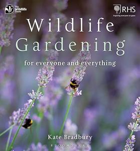 Wildlife Gardening For Everyone and Everything (2024)