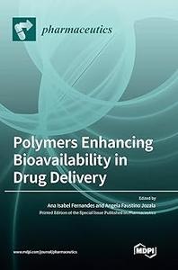 Polymers Enhancing Bioavailability in Drug Delivery