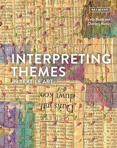 Interpreting Themes in Textile Art (2024)