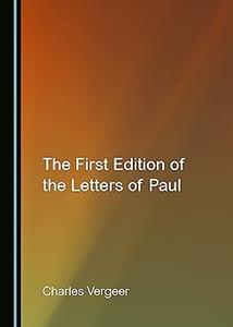 The First Edition of the Letters of Paul