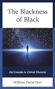 The Blackness of Black Key Concepts in Critical Discourse