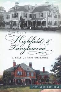 Cape Cod’s Highfield and Tanglewood A Tale of Two Cottages
