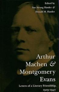 Arthur Machen and Montgomery Evans  Letters of a Literary Friendship, 1923–1947