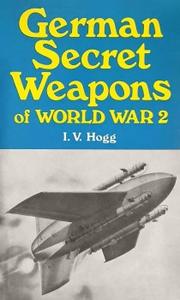 German Secret Weapons of World War 2