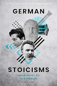 German Stoicisms From Hegel to Sloterdijk