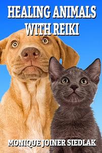 Healing Animals with Reiki (Spiritual Empowerment)