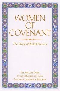 Women of Covenant The Story of Relief Society