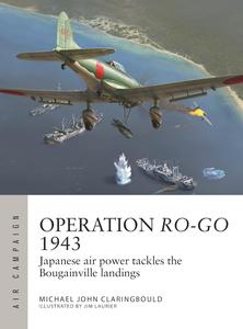 Operation Ro–Go 1943 Japanese air power tackles the Bougainville landings