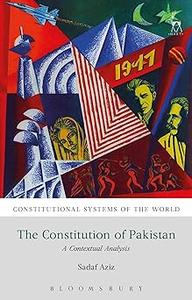 The Constitution of Pakistan A Contextual Analysis