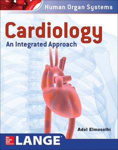 Cardiology An Integrated Approach (Human Organ Systems)