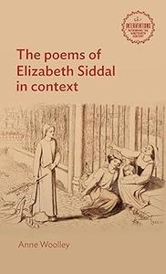 The poems of Elizabeth Siddal in context
