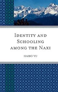 Identity and Schooling among the Naxi Becoming Chinese with Naxi Identity