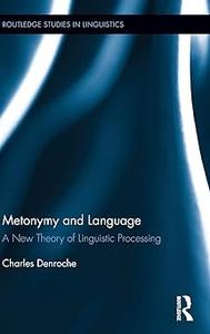 Metonymy and Language A New Theory of Linguistic Processing